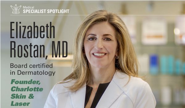 Specialist Spotlight – Elizabeth Rostan, MD